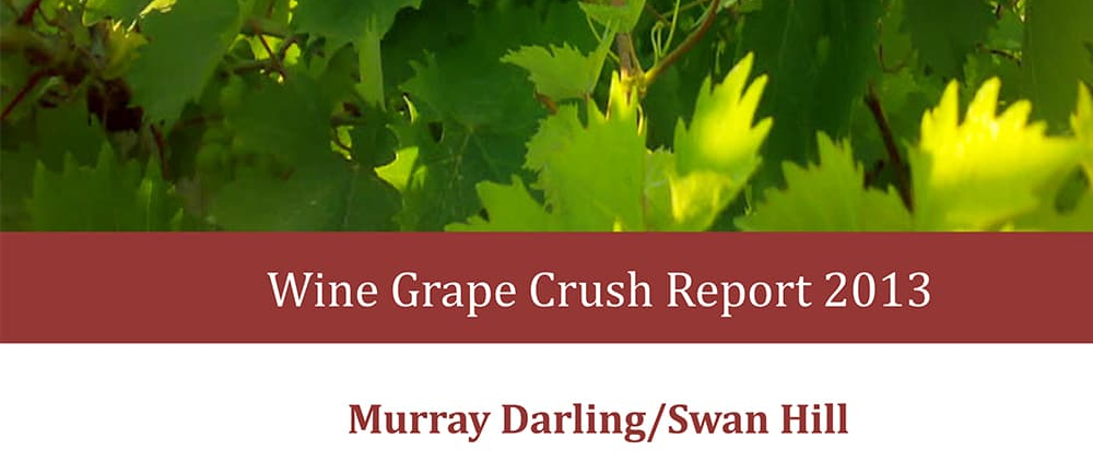 2013 Murray Darling & Swan Hill Winegrape Crush Report